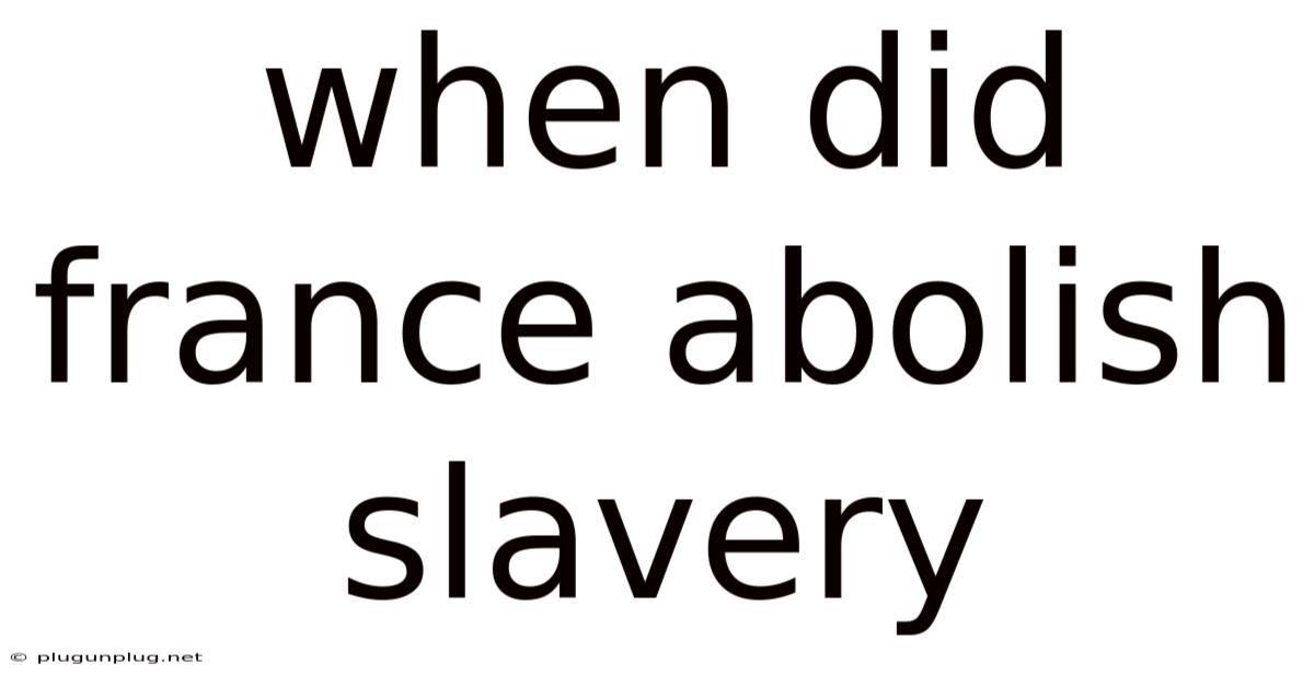 When Did France Abolish Slavery
