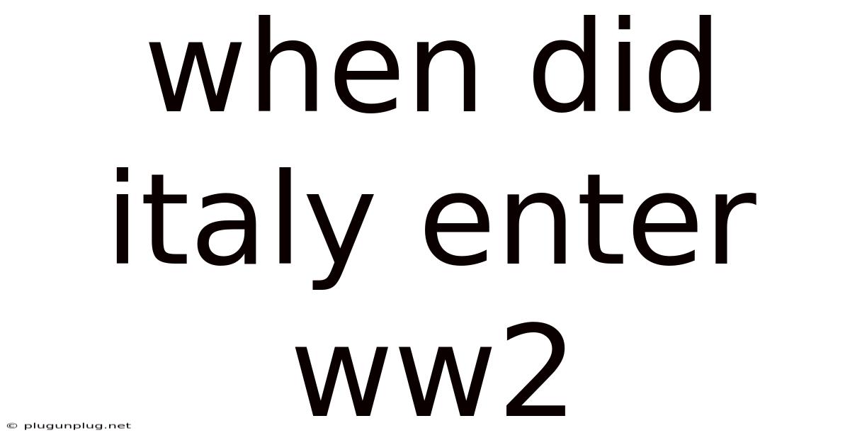 When Did Italy Enter Ww2