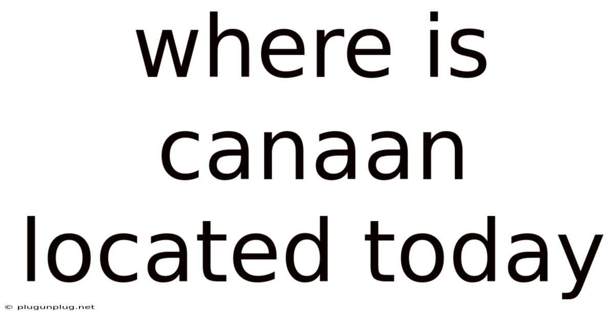 Where Is Canaan Located Today