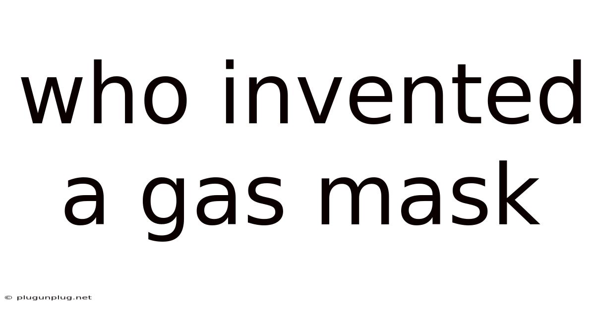 Who Invented A Gas Mask