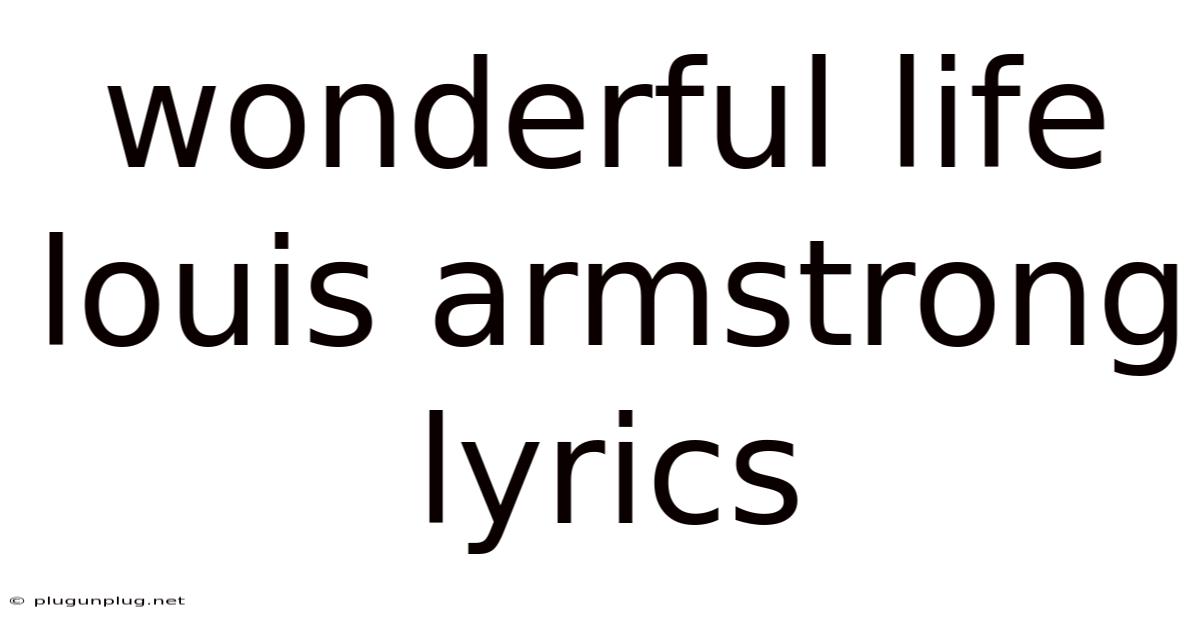 Wonderful Life Louis Armstrong Lyrics