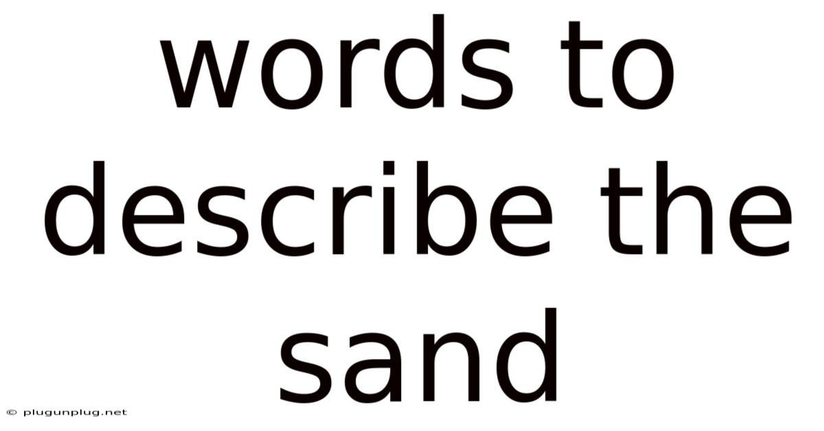 Words To Describe The Sand