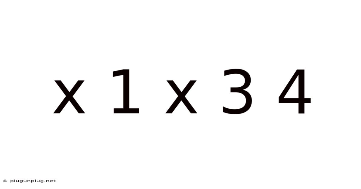 X 1 X 3 4