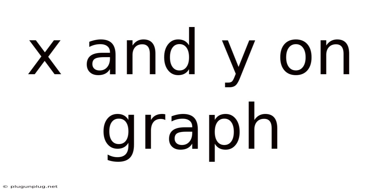 X And Y On Graph