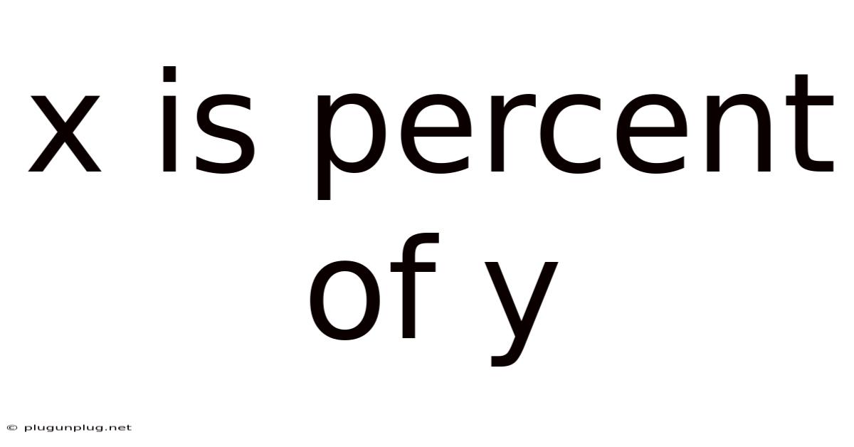 X Is Percent Of Y